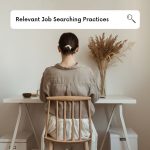 Relevant Job Searching Practices