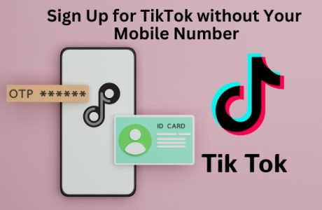 Sign Up for TikTok without Your Mobile Number
